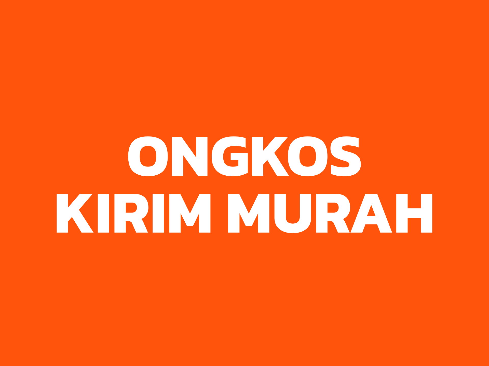 ONGKOS KIRIM MURAH